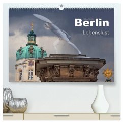 Berlin - Lebenslust (hochwertiger Premium Wandkalender 2025 DIN A2 quer), Kunstdruck in Hochglanz - Calvendo;boeTtchEr, U