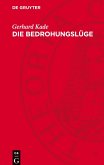 Die Bedrohungslüge Die Bedrohungslüge