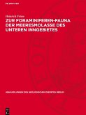 Zur Foraminiferen-Fauna der Meeresmolasse des Unteren Inngebietes Zur Foraminiferen-Fauna der Meeresmolasse des Unteren Inngebietes