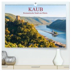 Kaub - Romantische Stadt am Rhein (hochwertiger Premium Wandkalender 2025 DIN A2 quer), Kunstdruck in Hochglanz