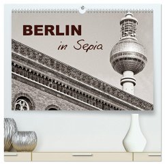 Berlin in Sepia (hochwertiger Premium Wandkalender 2025 DIN A2 quer), Kunstdruck in Hochglanz