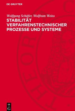 Stabilität verfahrenstechnischer Prozesse und Systeme - Balzer, Dietrich;Hartmann, Klaus;Kirbach, Volkmar