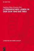 Literarisches Leben in der DDR 1945 bis 1960