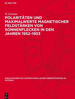 Cover Polaritäten und Maximalwerte magnetischer Feldstärken von Sonnenflecken in den Jahren 1952-1953
