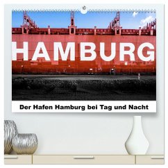 Der Hafen Hamburg bei Tag und Nacht (hochwertiger Premium Wandkalender 2025 DIN A2 quer), Kunstdruck in Hochglanz