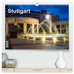 Stuttgart - Blue City Lights (hochwertiger Premium Wandkalender 2025 DIN A2 quer), Kunstdruck in Hochglanz