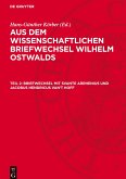 Aus dem wissenschaftlichen Briefwechsel Wilhelm Ostwalds, Teil 2, Briefwechsel mit Svante Arrhenius und Jacobus Hendricus van¿t Hoff