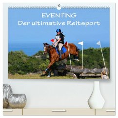 Eventing - Der ultimative Reitsport (hochwertiger Premium Wandkalender 2025 DIN A2 quer), Kunstdruck in Hochglanz