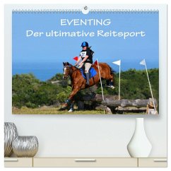 Eventing - Der ultimative Reitsport (hochwertiger Premium Wandkalender 2025 DIN A2 quer), Kunstdruck in Hochglanz