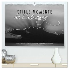Emotionale Momente: Stille Momente der Besinnung (hochwertiger Premium Wandkalender 2025 DIN A2 quer), Kunstdruck in Hochglanz