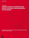 Aerologisch-synoptische Kritik an den Radiosonden-Aufstiegen