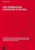 Die Verbiegung konvexer Flächen Die Verbiegung konvexer Flächen