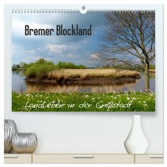 Bremer Blockland - Landleben in der Großstadt (hochwertiger Premium Wandkalender 2025 DIN A2 quer), Kunstdruck in Hochglanz - Calvendo;M. Laube, Lucy