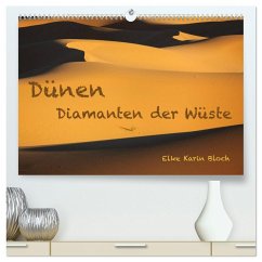 Dünen. Diamanten der Wüste (hochwertiger Premium Wandkalender 2025 DIN A2 quer), Kunstdruck in Hochglanz - Calvendo;Karin Bloch, Elke