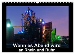 Wenn es Abend wird an Rhein und Ruhr (Wandkalender 2025 DIN A3 quer), CALVENDO Monatskalender