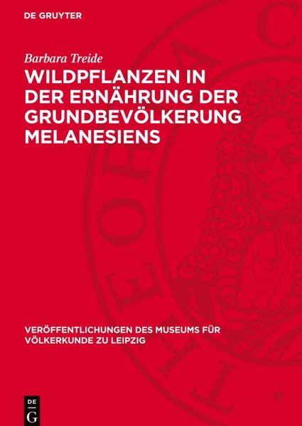 Wildpflanzen in der Ernährung der Grundbevölkerung Melanesiens Wildpflanzen in der Ernährung der Grundbevölkerung Melanesiens