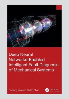 Deep Neural Networks-Enabled Intelligent Fault Diagnosis of Mechanical Systems (eBook, PDF) - Yan, Ruqiang; Zhao, Zhibin