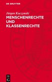 Menschenrechte und Klassenrechte Menschenrechte und Klassenrechte