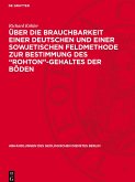 Über die Brauchbarkeit einer deutschen und einer sowjetischen Feldmethode zur Bestimmung des ¿Rohton¿-Gehaltes der Böden Über die Brauchbarkeit einer deutschen und einer sowjetischen Feldmethode zur Bestimmung des ¿Rohton¿-Gehaltes der Böden