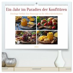 Ein Jahr im Paradies der Konfitüren (hochwertiger Premium Wandkalender 2025 DIN A2 quer), Kunstdruck in Hochglanz