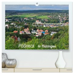 Pößneck in Thüringen (hochwertiger Premium Wandkalender 2025 DIN A2 quer), Kunstdruck in Hochglanz