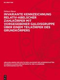 Invariante Kennzeichnung relativ-abelscher Zahlkörper mit Vorgegebener Galoisgruppe über einem Teilkörper des Grundkörpers