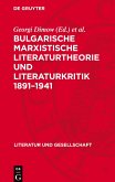 Bulgarische marxistische Literaturtheorie und Literaturkritik 1891-1941
