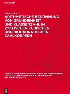 Cover Arithmetische Bestimmung von Grundeinheit und Klassenzahl in zyklischen kubischen und biquadratischen Zahlkörpern