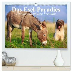 Das Esel-Paradies - Hunde und andere Feunde (hochwertiger Premium Wandkalender 2025 DIN A2 quer), Kunstdruck in Hochglanz