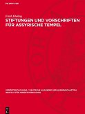 Stiftungen und Vorschriften für assyrische Tempel Stiftungen und Vorschriften für assyrische Tempel
