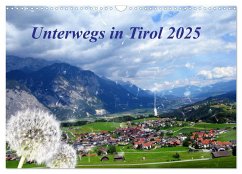 Unterwegs in Tirol (Wandkalender 2025 DIN A3 quer), CALVENDO Monatskalender - Calvendo;Müller, Gerdhold