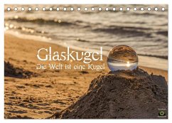 Glaskugel, Die Welt ist eine Kugel (Tischkalender 2025 DIN A5 quer), CALVENDO Monatskalender