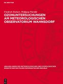 Ozonuntersuchungen am Meteorologischen Observatorium Wahnsdorf Ozonuntersuchungen am Meteorologischen Observatorium Wahnsdorf