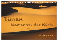 Dünen. Diamanten der Wüste (Wandkalender 2025 DIN A4 quer), CALVENDO Monatskalender - Calvendo;Karin Bloch, Elke