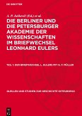 Die Berliner und die Petersburger Akademie der Wissenschaften im Briefwechsel Leonhard Eulers, Teil 1, Der Briefwechsel L. Eulers mit G. F. Müller