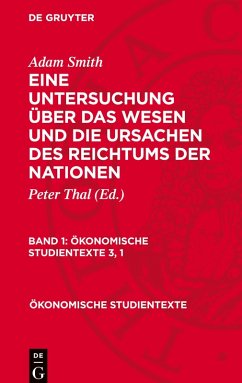 Cover Eine Untersuchung über das Wesen und die Ursachen des Reichtums der Nationen, Band 1, Ökonomische Studientexte 3, 1