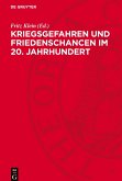 Kriegsgefahren und Friedenschancen im 20. Jahrhundert