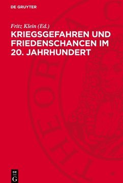 Kriegsgefahren und Friedenschancen im 20. Jahrhundert