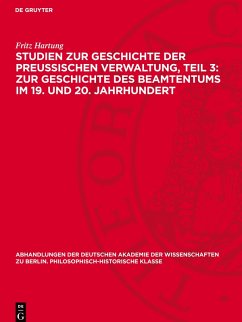 Cover Studien zur Geschichte der preußischen Verwaltung, Teil 3: Zur Geschichte des Beamtentums im 19. und 20. Jahrhundert