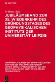 Jubiläumsband zur 35. Wiederkehr des Gründungstages des Geophysikalischen Instituts der Universität Leipzig