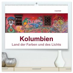 Kolumbien - Land der Farben und des Lichts (hochwertiger Premium Wandkalender 2025 DIN A2 quer), Kunstdruck in Hochglanz