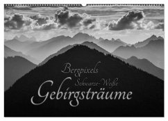 Bergpixels Schwarz-Weiße Gebirgsträume (Wandkalender 2025 DIN A2 quer), CALVENDO Monatskalender