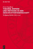 Theorie, Empirie und Methode in der Geschichtswissenschaft