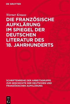 Die französische Aufklärung im Spiegel der deutschen Literatur des 18. Jahrhunderts - Krauß, Werner