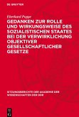 Gedanken zur Rolle und Wirkungsweise des sozialistischen Staates bei der Verwirklichung objektiver gesellschaftlicher Gesetze Gedanken zur Rolle und Wirkungsweise des sozialistischen Staates bei der Verwirklichung objektiver gesellschaftlicher Gesetze