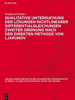 Qualitative Untersuchung der Lösungen nichtlinearer Differentialgleichungen zweiter Ordnung nach der direkten Methode von Ljapunov - Müller, Wolfdietrich