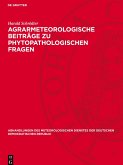 Agrarmeteorologische Beiträge zu phytopathologischen Fragen