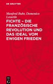 Fichte ¿ die Französische Revolution und das Ideal vom ewigen Frieden