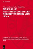 Seismische Registrierungen der Nebenstationen von Jena Seismische Registrierungen der Nebenstationen von Jena