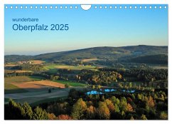 Wunderbare Oberpfalz 2025 (Wandkalender 2025 DIN A4 quer), CALVENDO Monatskalender